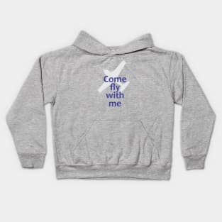 Come Fly With Me Kids Hoodie